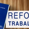 Reforma trabalhista: veja ponto a ponto como ficou a lei aprovada pelo Congresso.