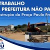 Prefeitura de Iui? inicia constru??o da Pra?a Paulo Freire.