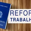 Entenda o que muda com a Reforma Trabalhista.