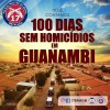 Guanambi completa 100 dias sem homicídios.