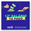 Prefeitura de Iuiú paga 13º salário para servidores.