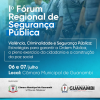 I Fórum Regional de Segurança Pública.
