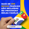 Mais de 600 novas famílias são incluídas no Programa Bolsa Família.