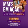 Defensoria Pública realiza mutirão “Mães em Ação” em Guanambi.