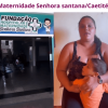 Mães denunciam violência obstétrica no Hospital Senhora Santana em Caetité.