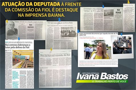 Atuação da deputada Ivana à frente da Comissão da Fiol é destaque na imprensa baiana.
