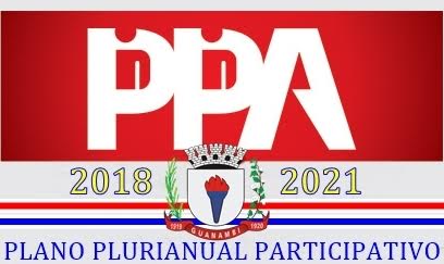 Prefeitura de Guanambi abre canal para participa??o popular e sugest?es para o Plano Plurianual ? PPA.