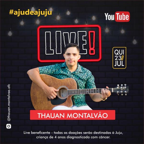 Cantor Thauan Montalvão fará live beneficente dia 23 de julho em prol de Júlia Gabrielly.