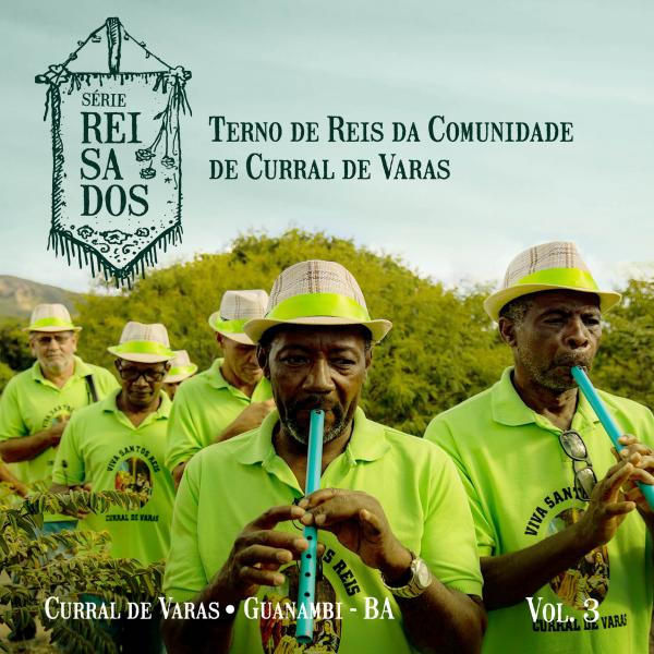Série Reisados prepara 3º volume de CD com Terno de Reis centenário do Alto Sertão da Bahia.