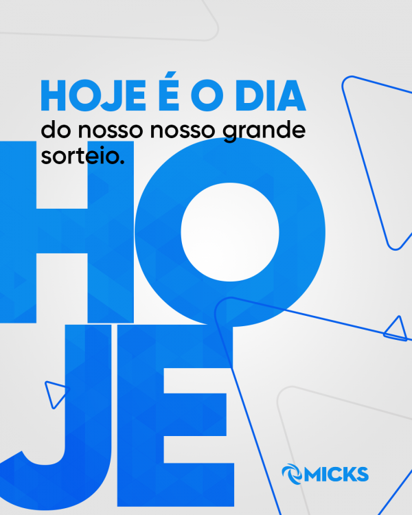 Sorteio Micks - É HOJE!