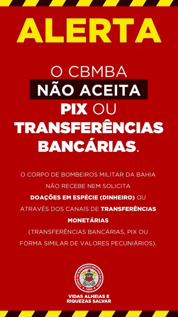 Para evitar fraudes, Bombeiros alertam que não solicitam doações via pix ou transferências.