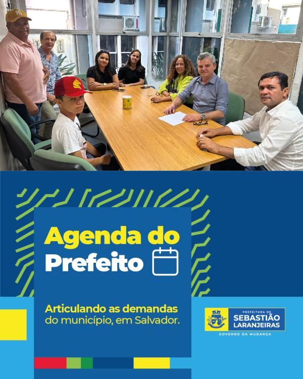 Prefeito de Sebastião Laranjeiras cumpre produtiva agenda de trabalho em Salvador.