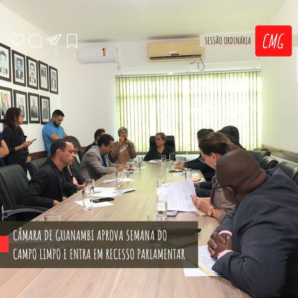Câmara de Guanambi aprova semana do campo limpo e entra em recesso parlamentar.
