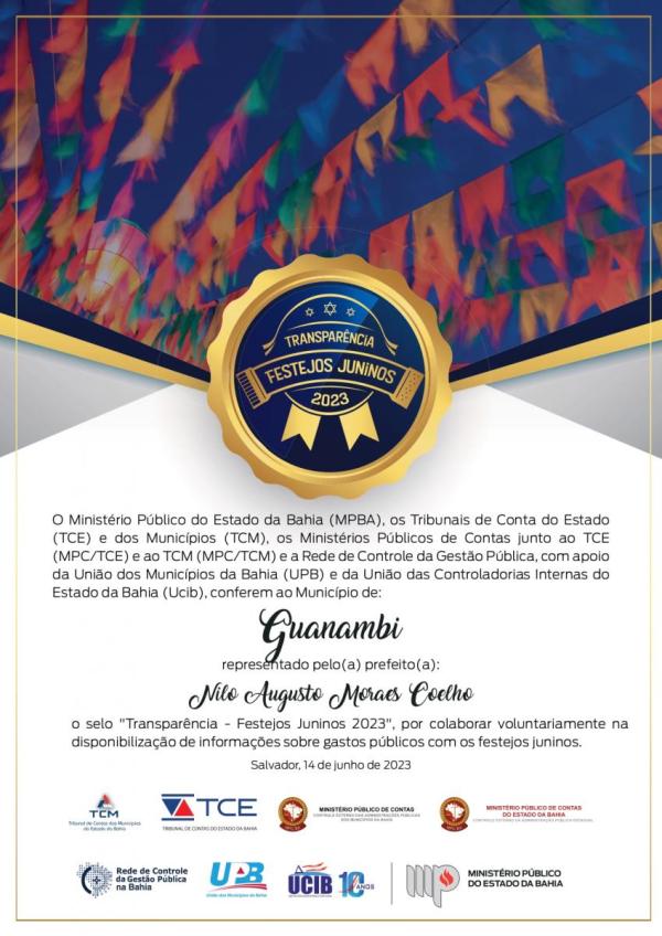 Guanambi recebeu do TCE, TCM, Ministério Público de Contas e UPB o selo de Transparência nos festejos Juninos.