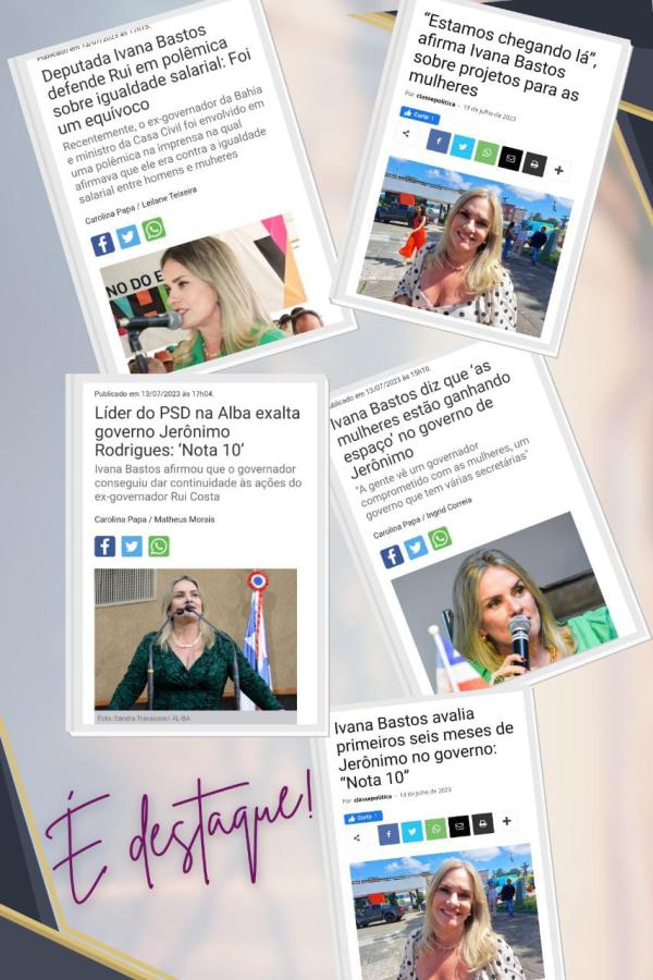 Deputada Ivana Bastos é destaque em portais de notícias baianos e avalia a gestão de Jerônimo Rodrigues nos primeiros 06 meses.