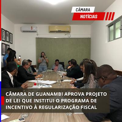 Câmara de Guanambi aprova Projeto de Lei que institui o programa de incentivo à regularização fiscal.