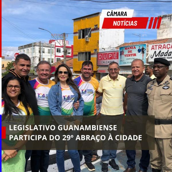 Legislativo Guanambiense participa do 29º Abraço à Cidade.