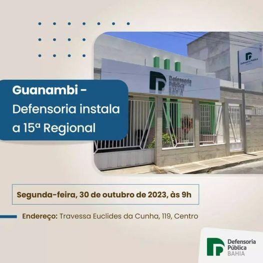 Guanambi se torna a 15ª regional da Defensoria Pública da Bahia.