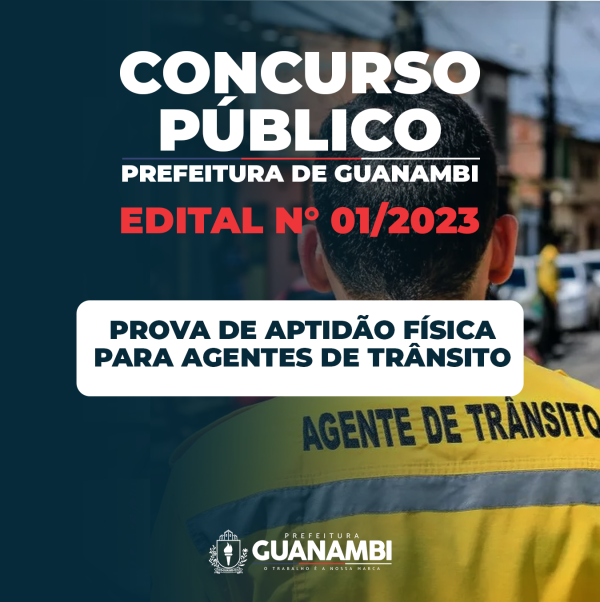 ???? Concurso Público nº 01/2023 - Prova de Aptidão Física para Agentes de Trânsito - Concurso Público nº 02/2023 ????