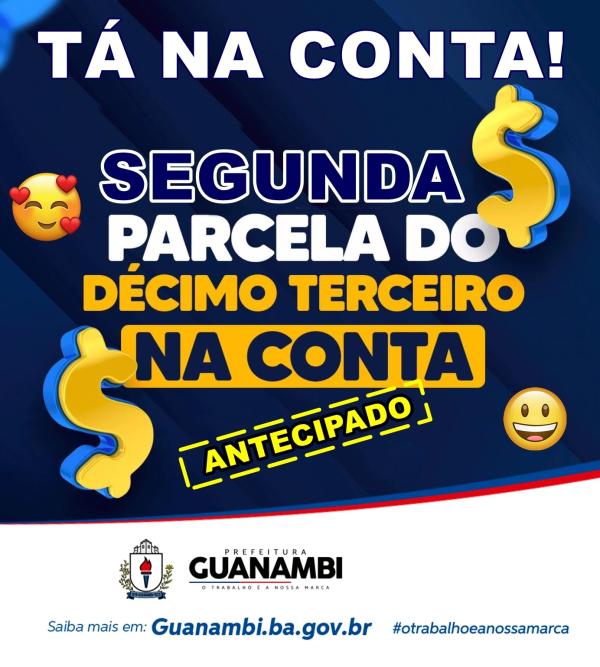 Prefeitura de Guanambi antecipou pagamento do 13º neste sábado.