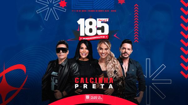 Calcinha Preta é a primeira atração confirmada para a comemoração dos 185 anos de Palmas de Monte Alto (BA).