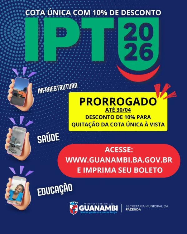 Encerra nesta quinta-feira (30), desconto de 10% para pagamento da cota única do IPTU de Guanambi.
