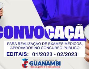 Prefeitura de Guanambi convoca mais 69 candidatos aprovados em Concurso Público para apresentação de exames médicos.